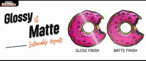 glossy vs matte sustainable aspects