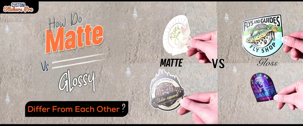 how do matte vs glossy stickers differ from each other